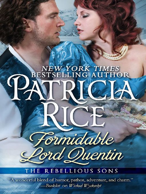Title details for Formidable Lord Quentin by Patricia Rice - Available